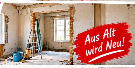 Reparatur, Renovierung und Entkernung